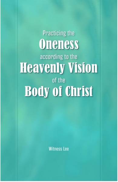 practicing-the-oneness-according-to-the-heavenly-vision-of-the-body-of-christ.jpg