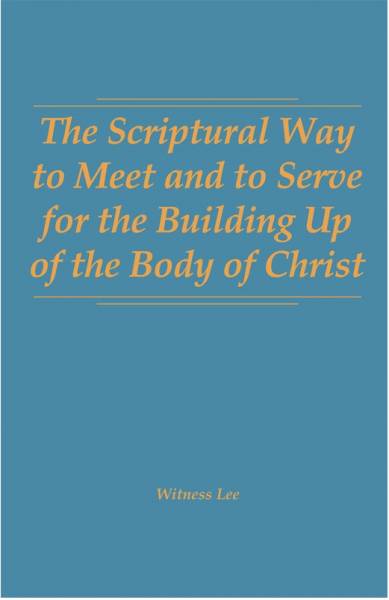 scriptural-way-to-meet-and-to-serve-for-the-building-up-of-the-body-of-christ-the-hardbound.jpg
