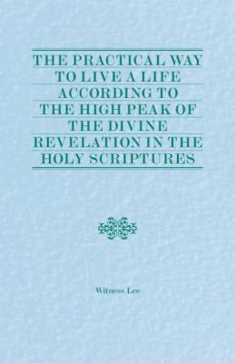 practical-way-to-live-a-life-according-to-the-high-peak-of-the-divine-revelation-in-the-holy-scriptures-the.jpg